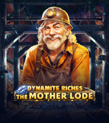 Dynamite Riches The Mother Lode